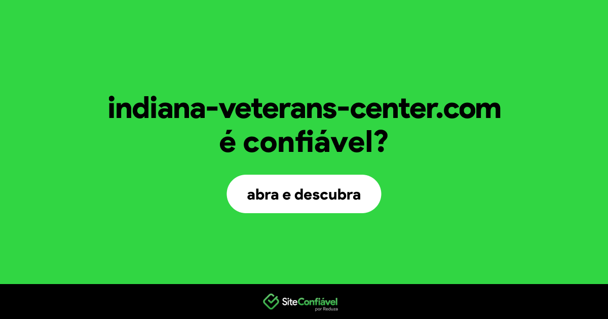 O site indiana-veterans-center.com é confiável?