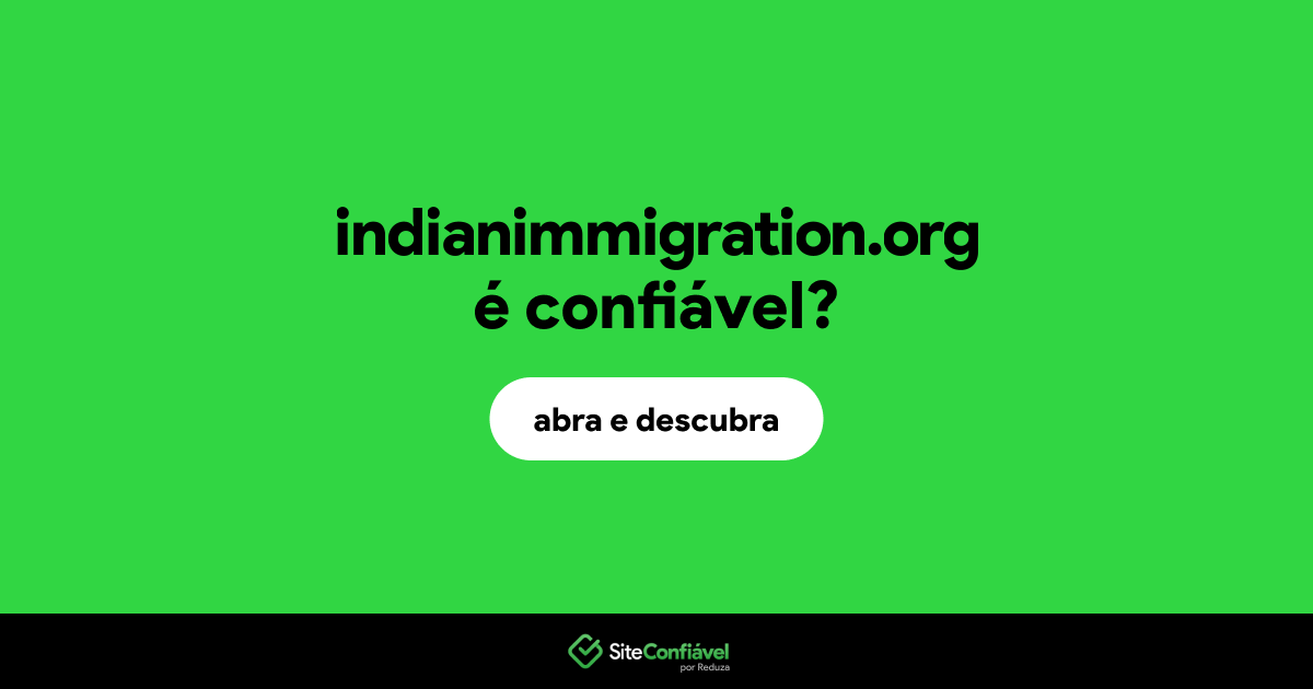 O site indianimmigration.org é confiável?
