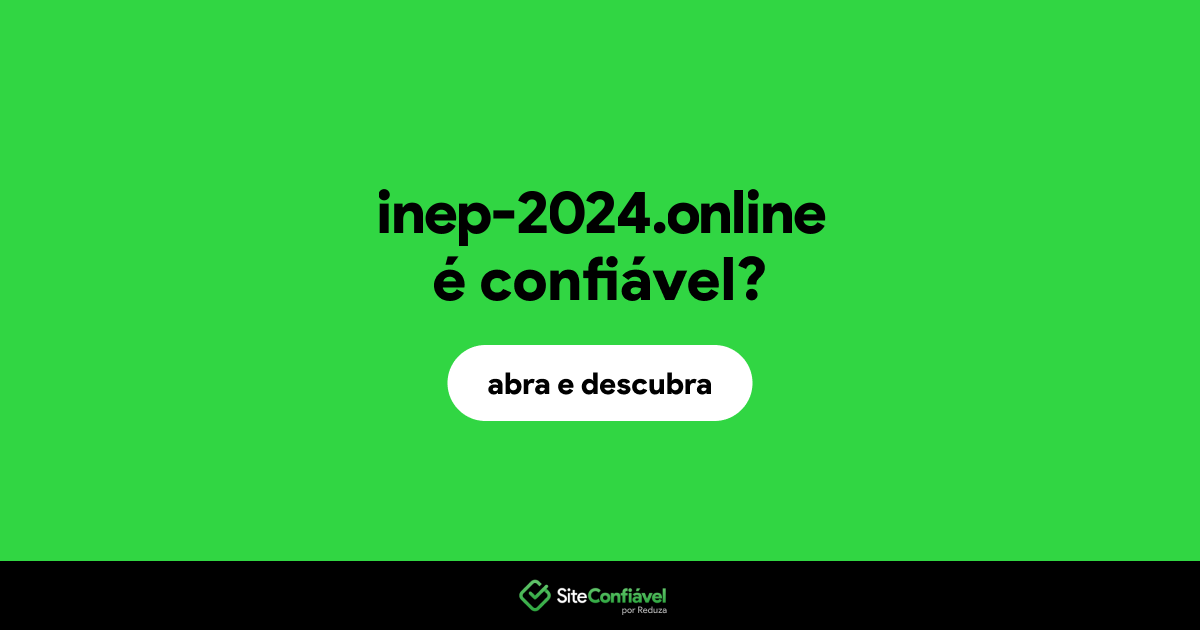 O site inep-2024.online é confiável?