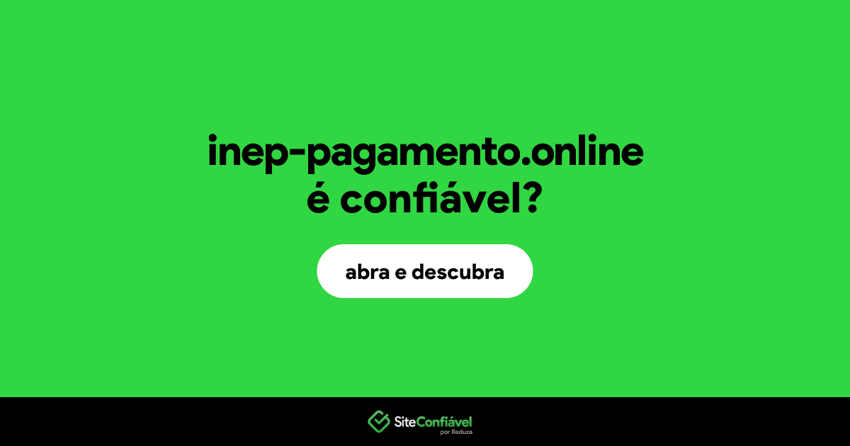 O site inep-pagamento.online é confiável?