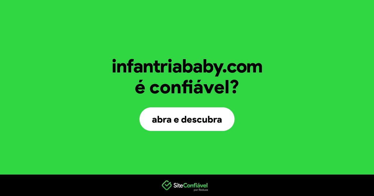 O site infantriababy.com é confiável?