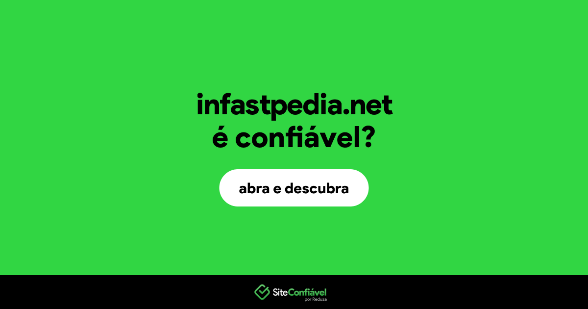 O site infastpedia.net é confiável?