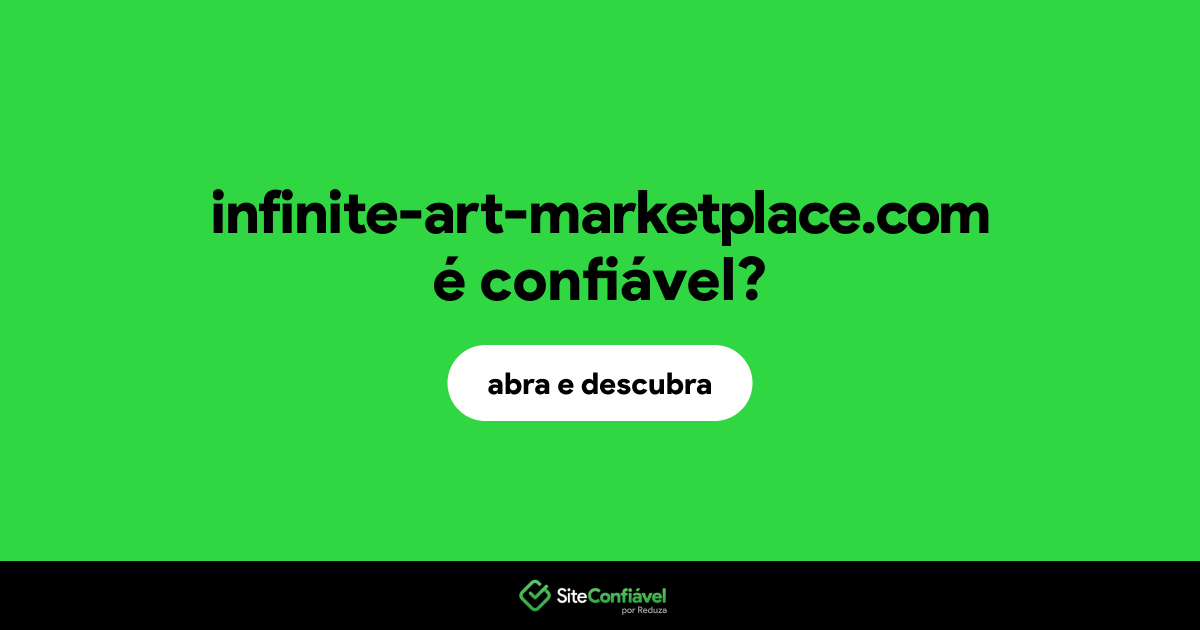 O site infinite-art-marketplace.com é confiável?