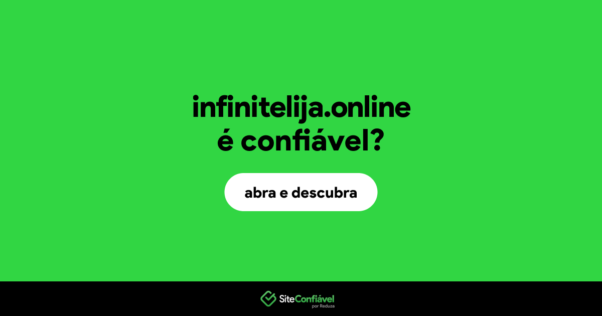 O site infinitelija.online é confiável?
