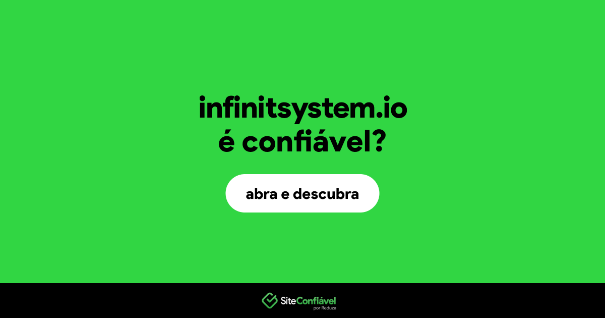 O site infinitsystem.io é confiável?