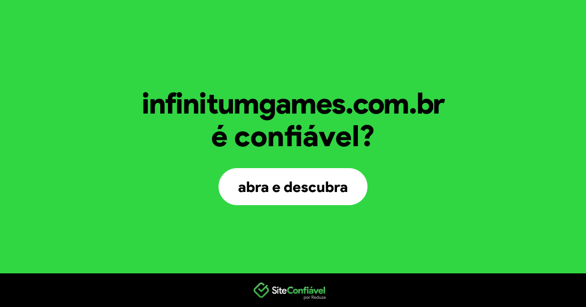 O site infinitumgames.com.br é confiável?