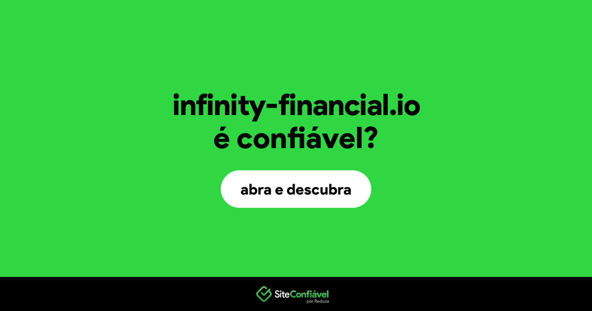 O site infinity-financial.io é confiável?