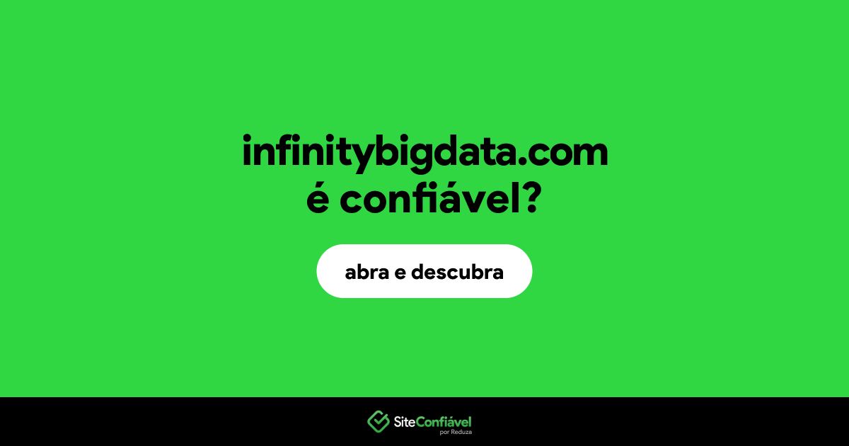 O site infinitybigdata.com é confiável?