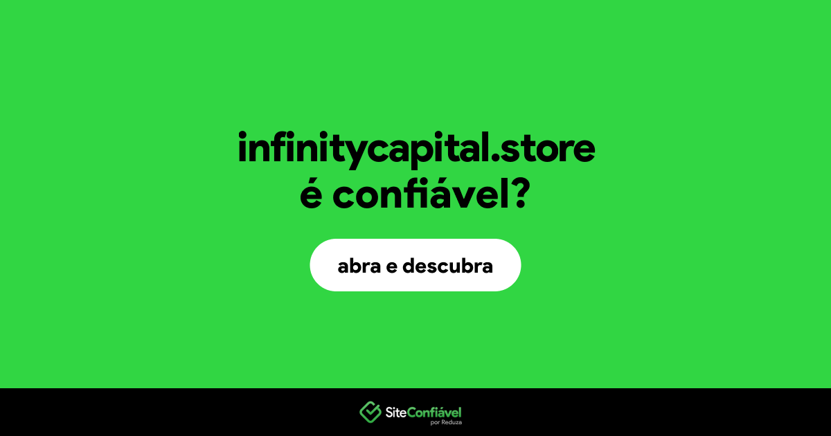 O site infinitycapital.store é confiável?