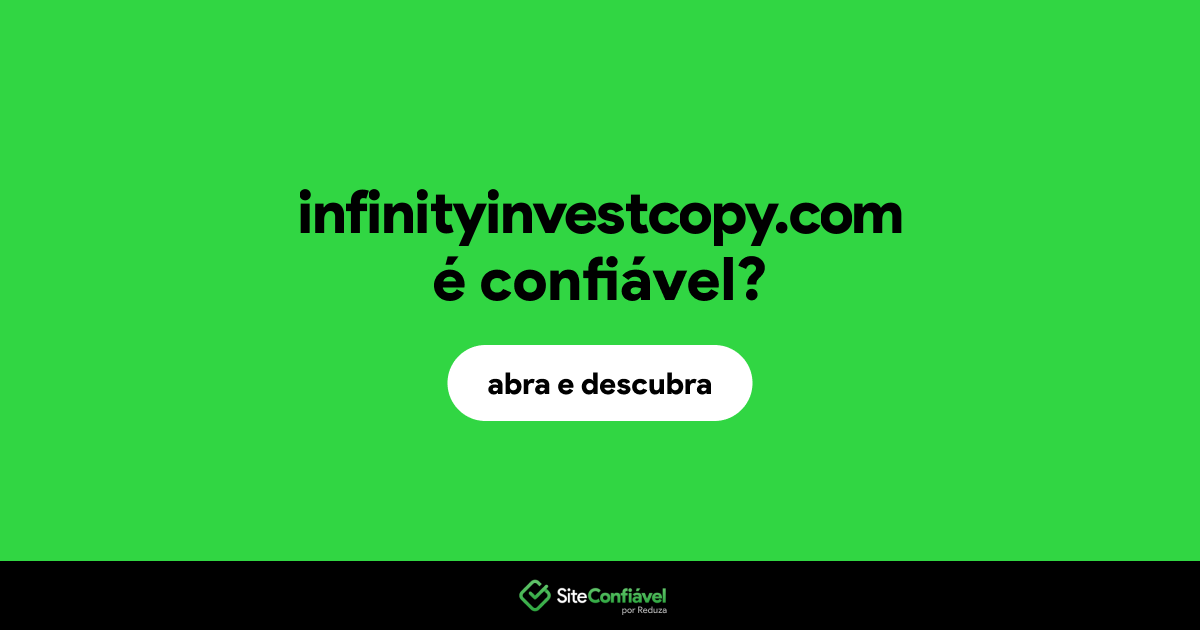 O site infinityinvestcopy.com é confiável?