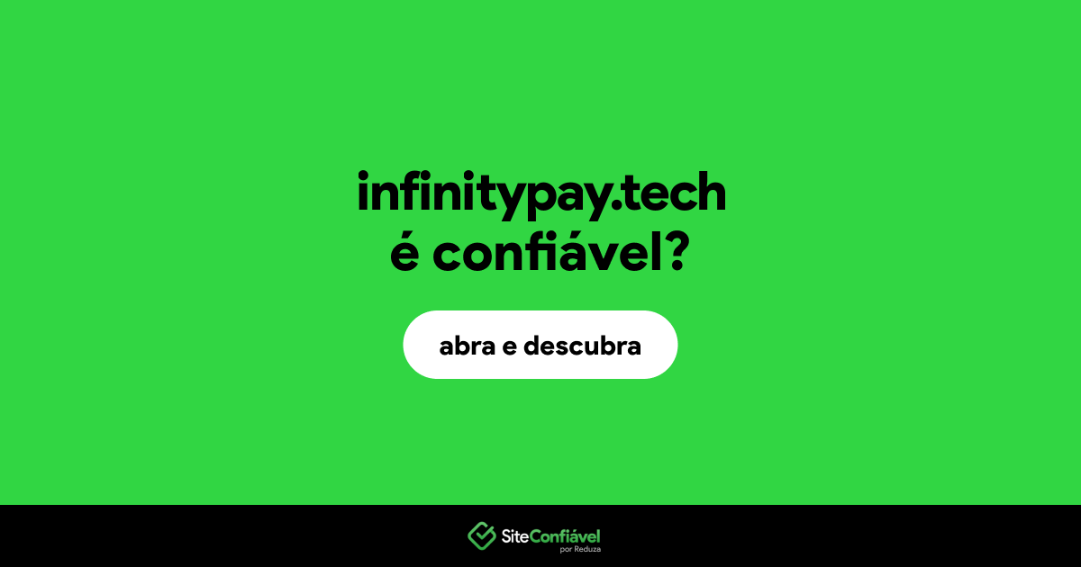 O site infinitypay.tech é confiável?