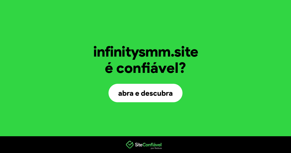 O site infinitysmm.site é confiável?