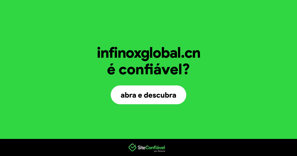 O site infinoxglobal.cn é confiável?