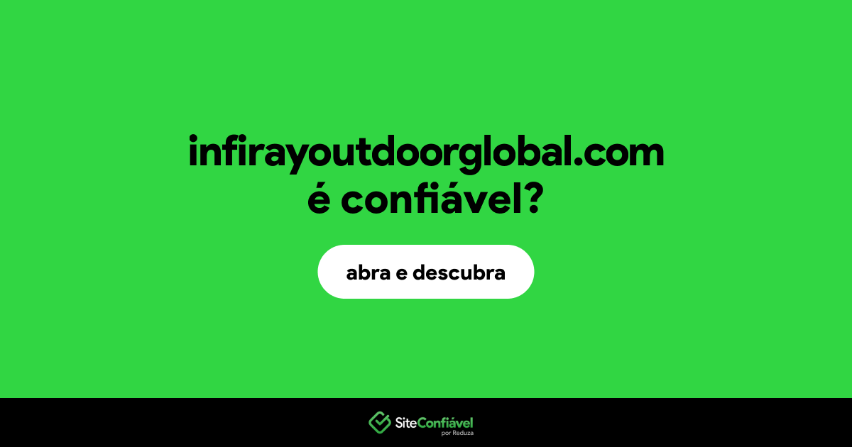 O site infirayoutdoorglobal.com é confiável?