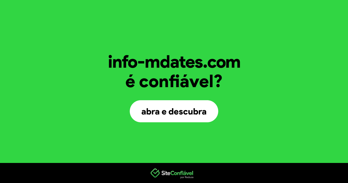 O site info-mdates.com é confiável?