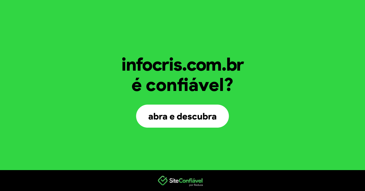 O site infocris.com.br é confiável?