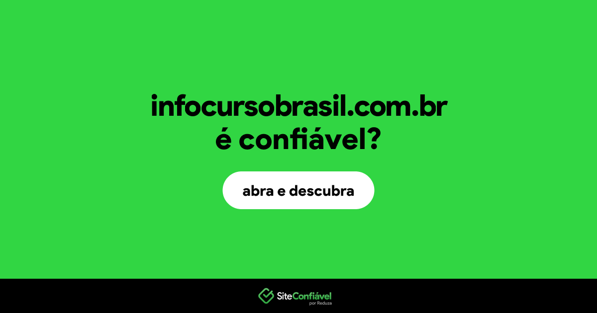 O site infocursobrasil.com.br é confiável?