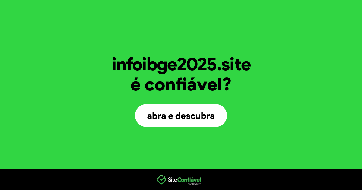 O site infoibge2025.site é confiável?
