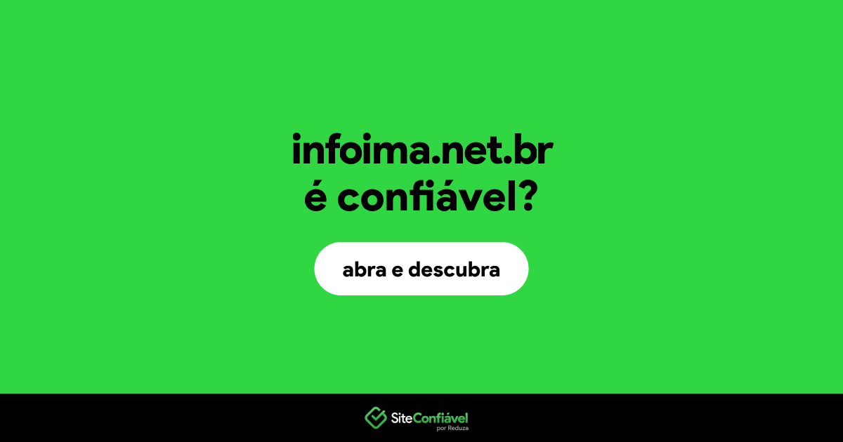 O site infoima.net.br é confiável?