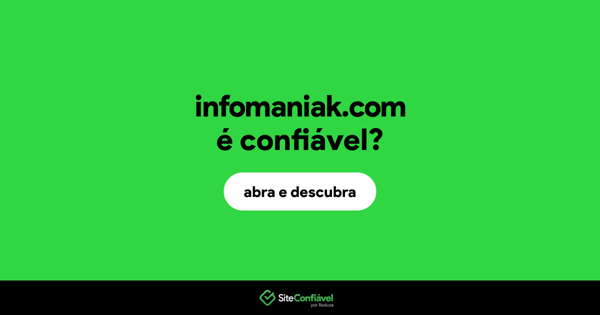 O site infomaniak.com é confiável?