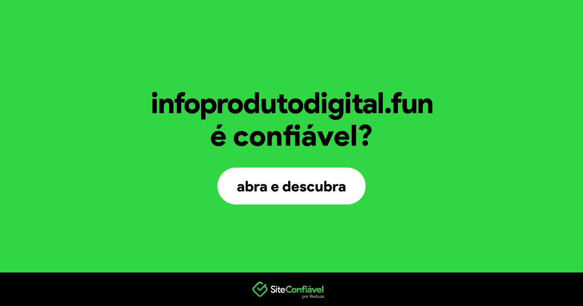 O site infoprodutodigital.fun é confiável?