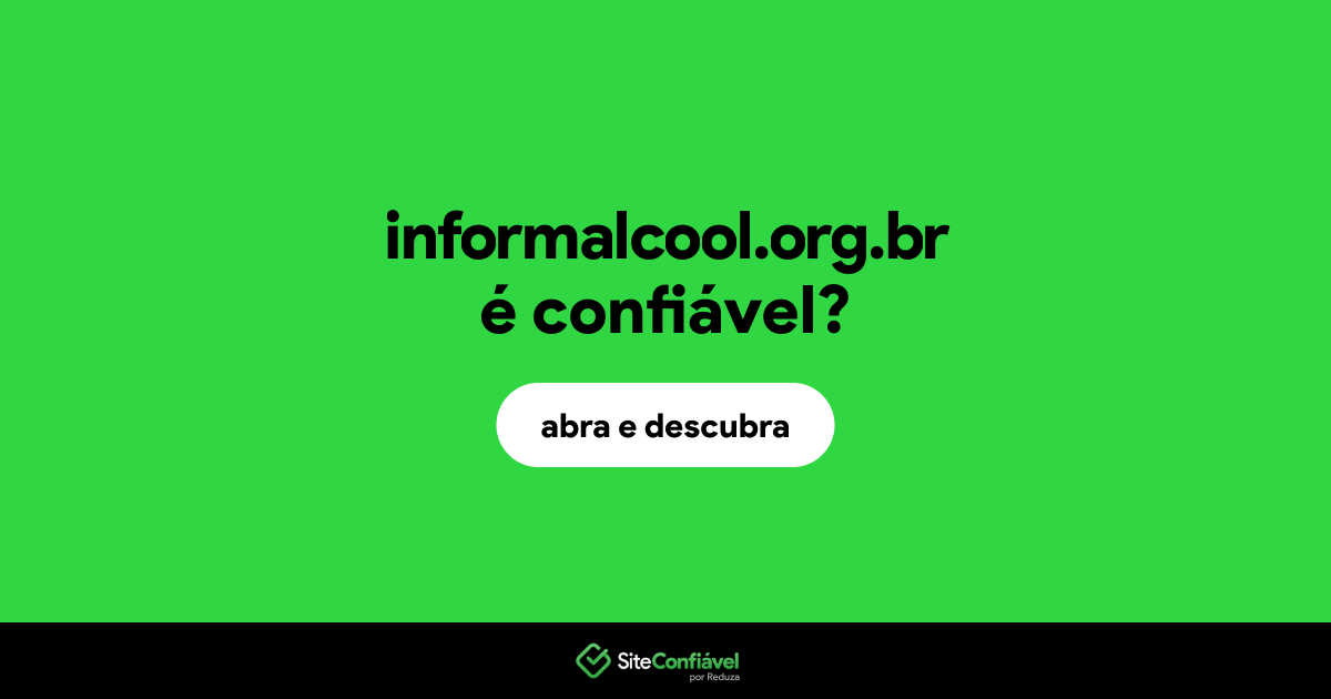 O site informalcool.org.br é confiável?