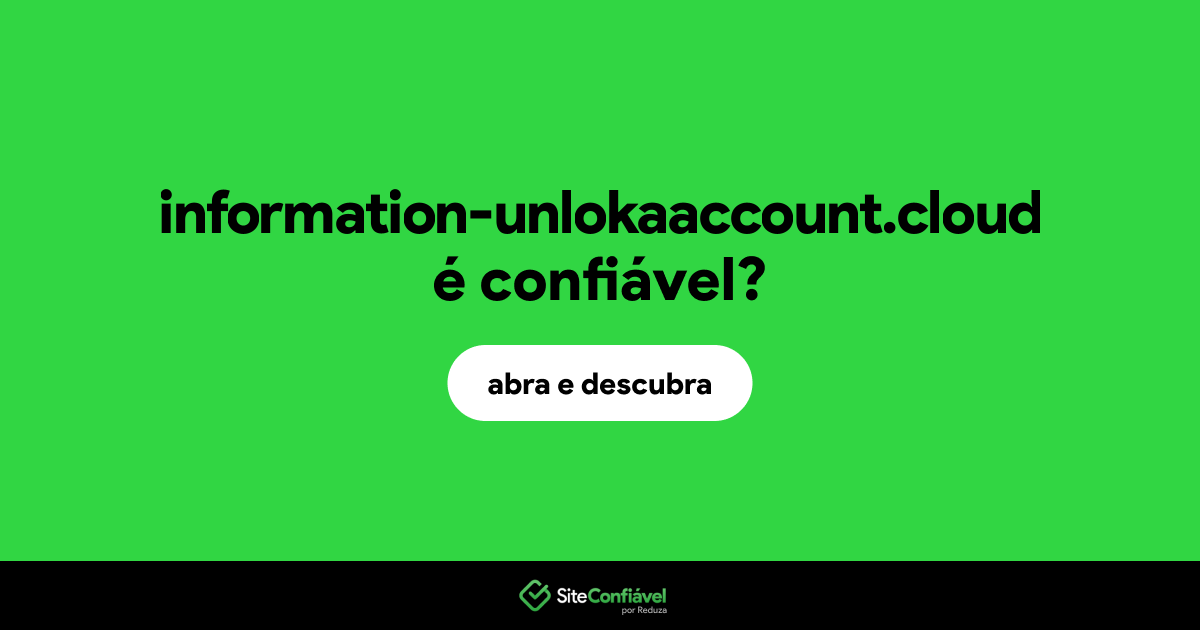 O site information-unlokaaccount.cloud é confiável?