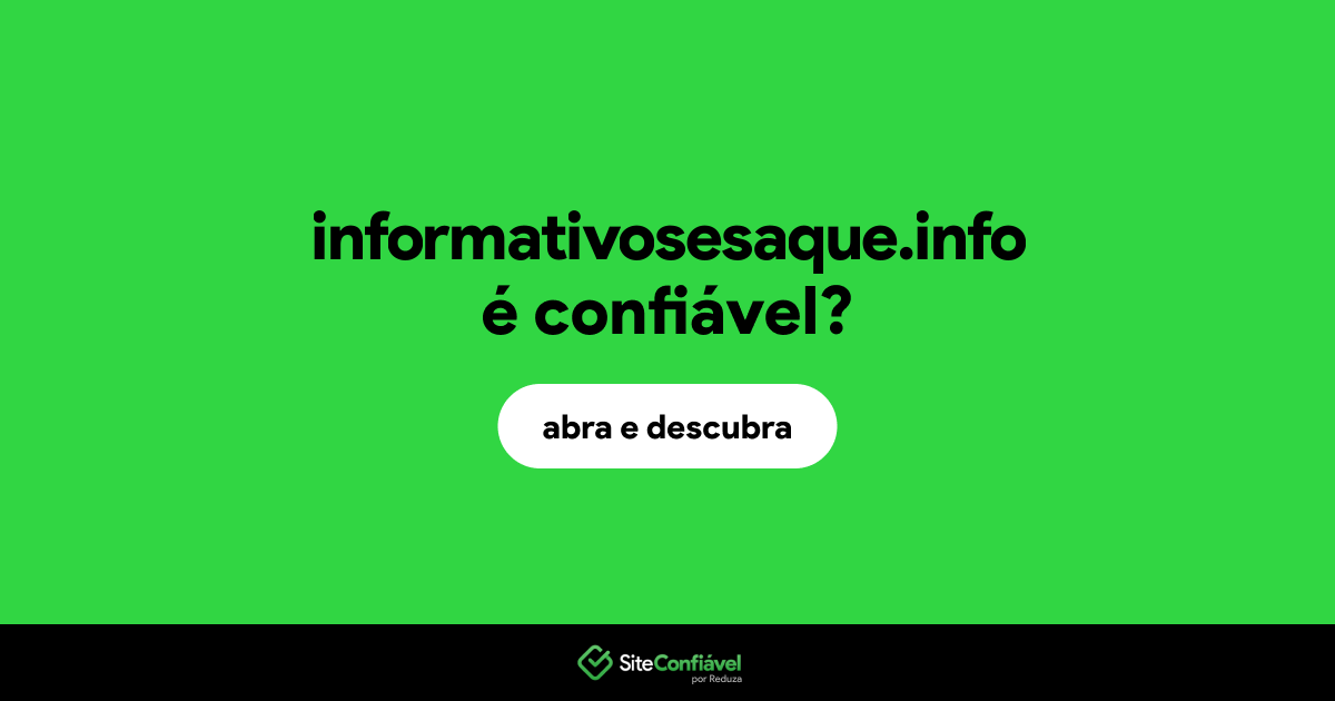O site informativosesaque.info é confiável?