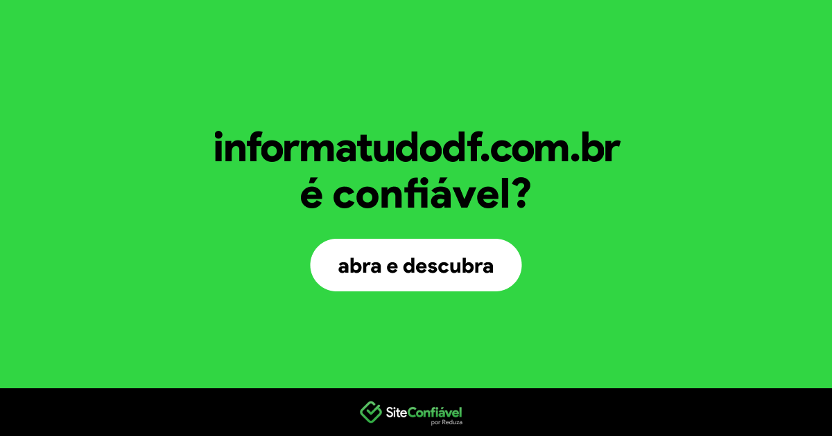 O site informatudodf.com.br é confiável?
