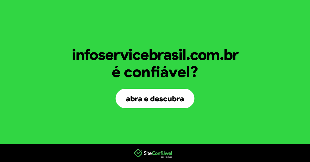 O site infoservicebrasil.com.br é confiável?