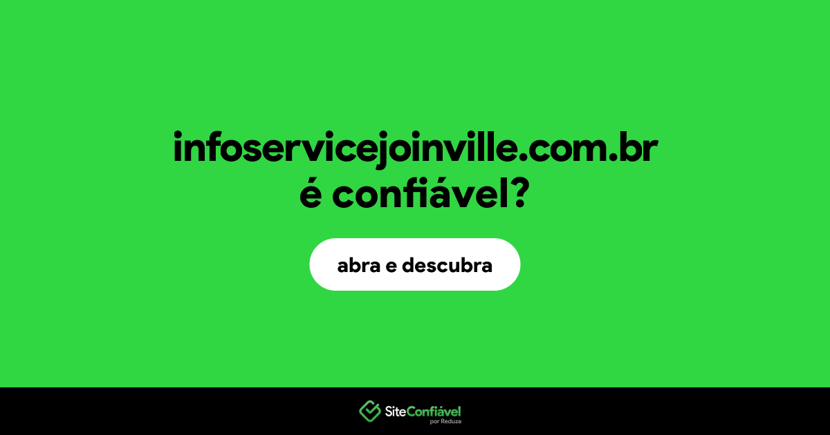 O site infoservicejoinville.com.br é confiável?