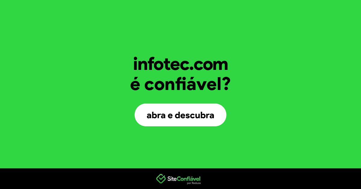 O site infotec.com é confiável?