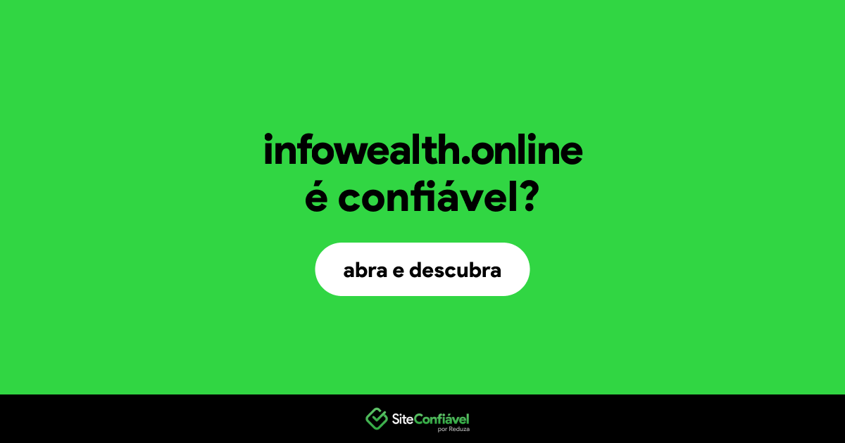 O site infowealth.online é confiável?