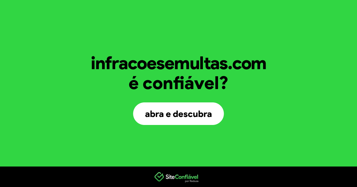 O site infracoesemultas.com é confiável?