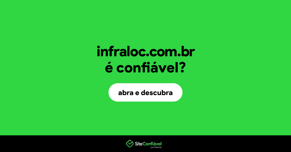 O site infraloc.com.br é confiável?