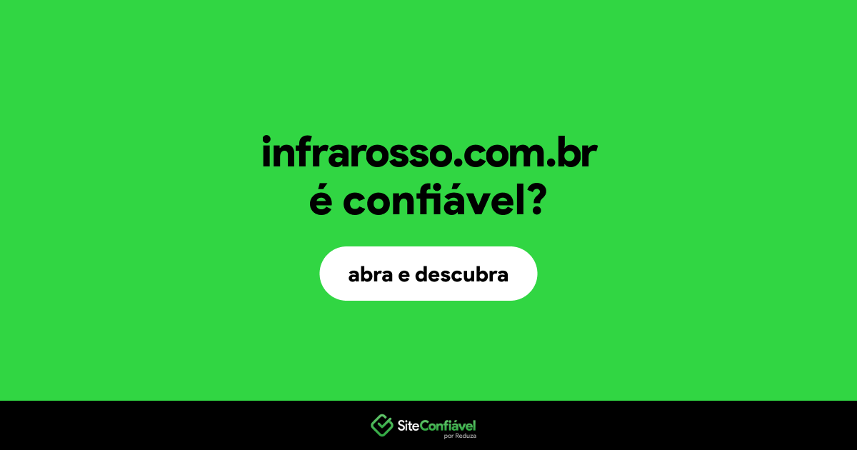 O site infrarosso.com.br é confiável?