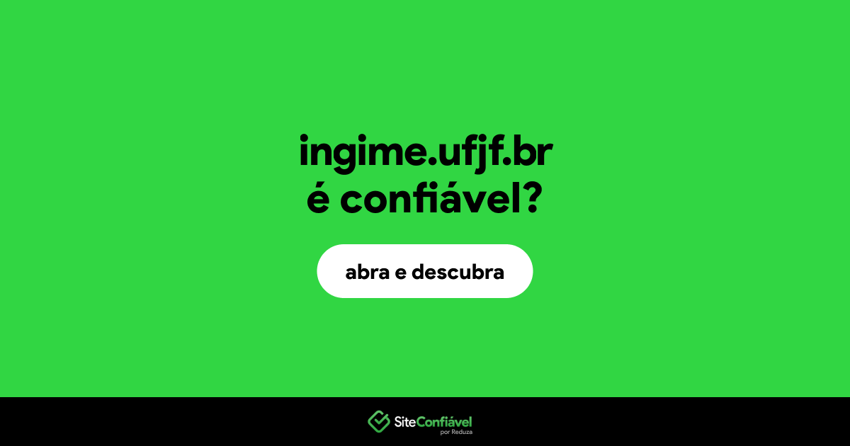 O site ingime.ufjf.br é confiável?