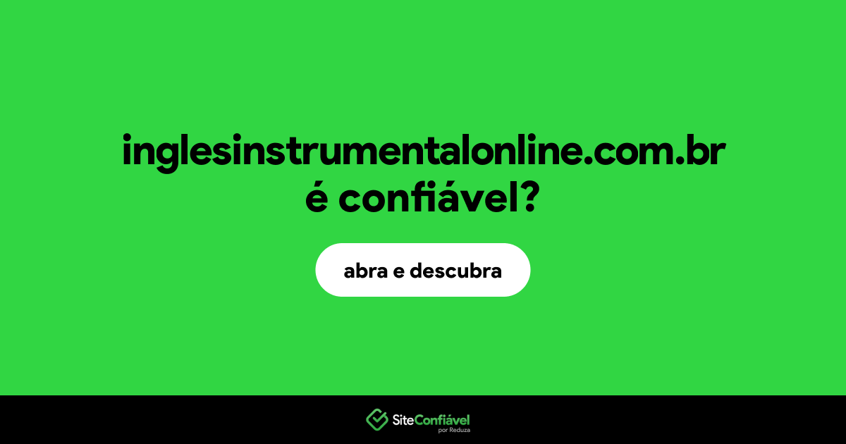 O site inglesinstrumentalonline.com.br é confiável?