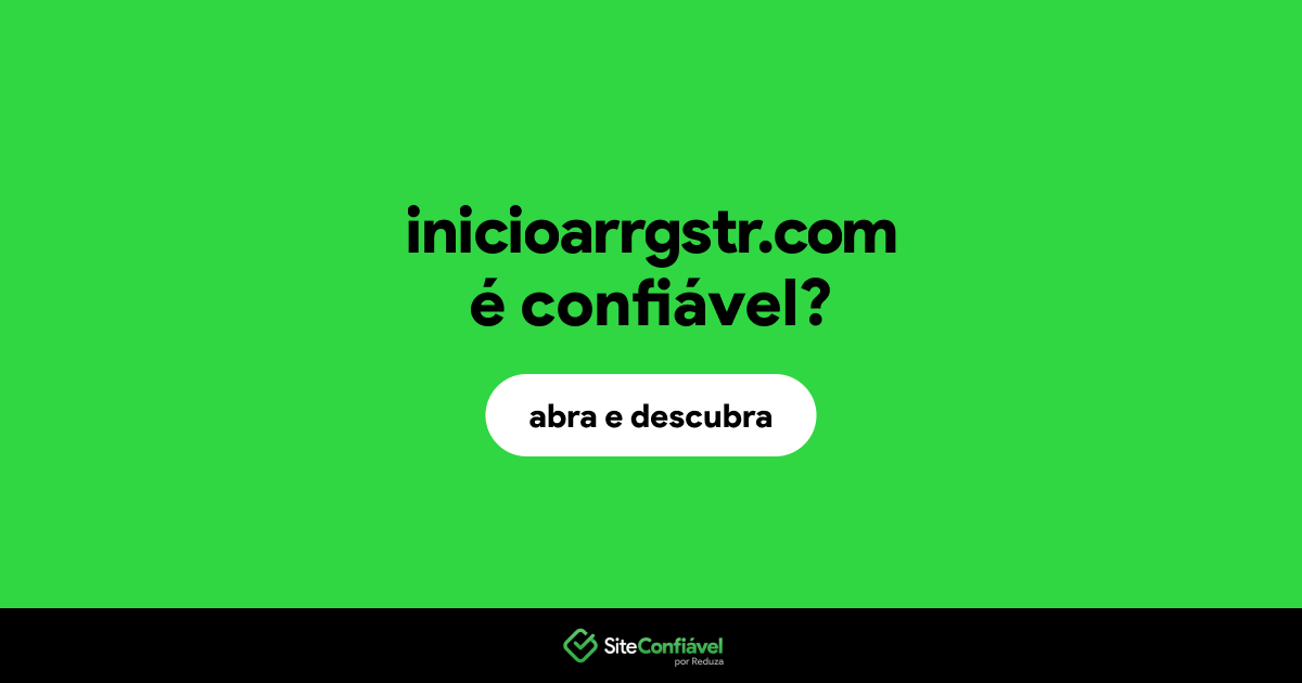 O site inicioarrgstr.com é confiável?