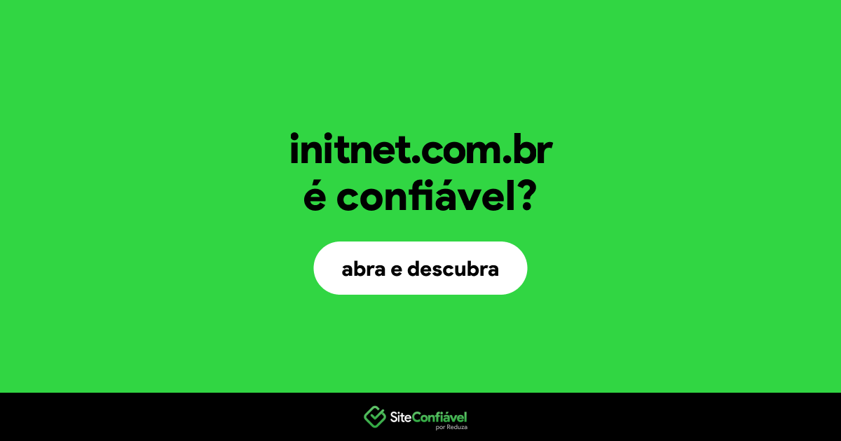 O site initnet.com.br é confiável?