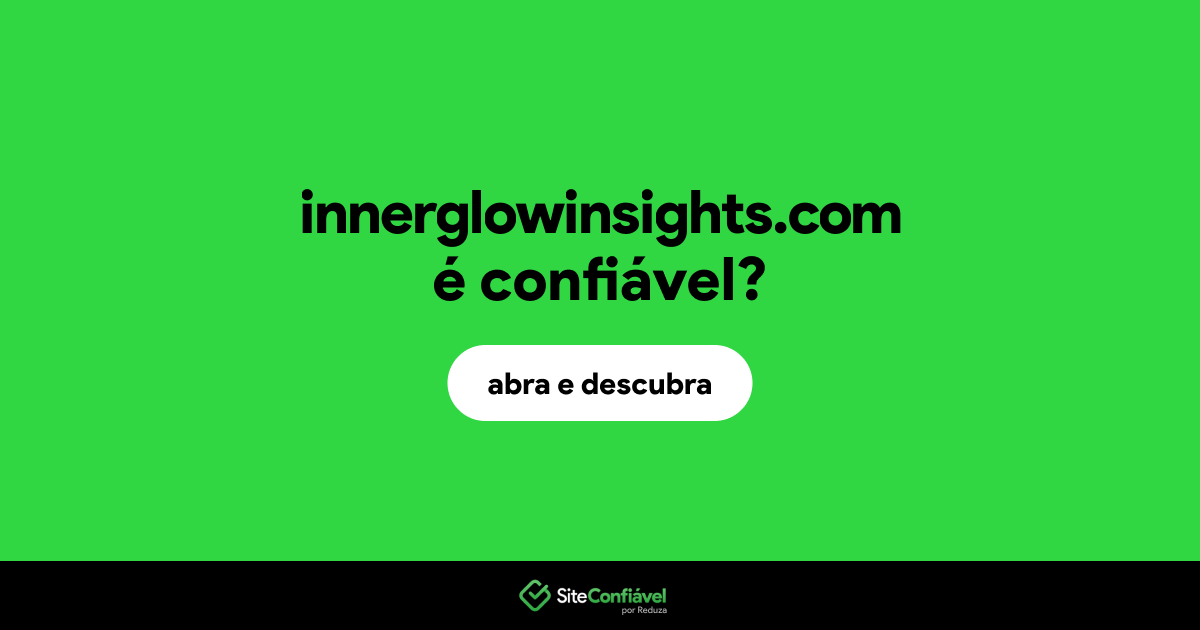 O site innerglowinsights.com é confiável?