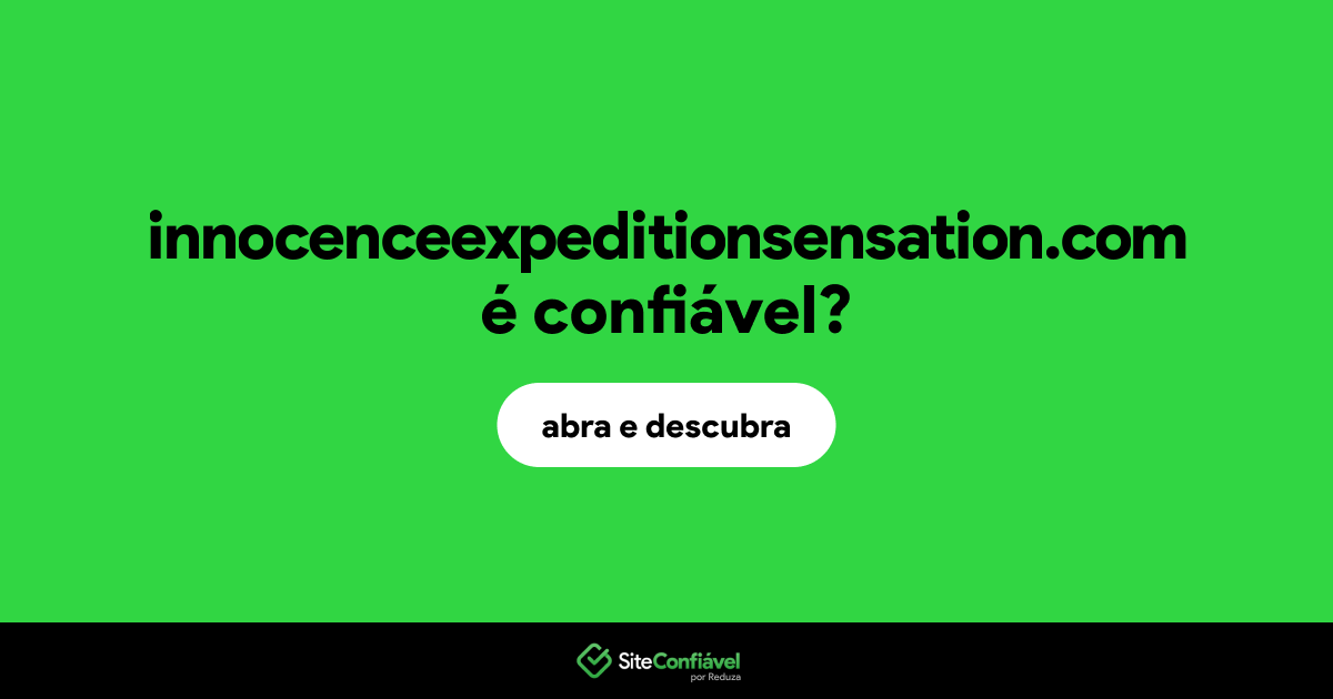O site innocenceexpeditionsensation.com é confiável?