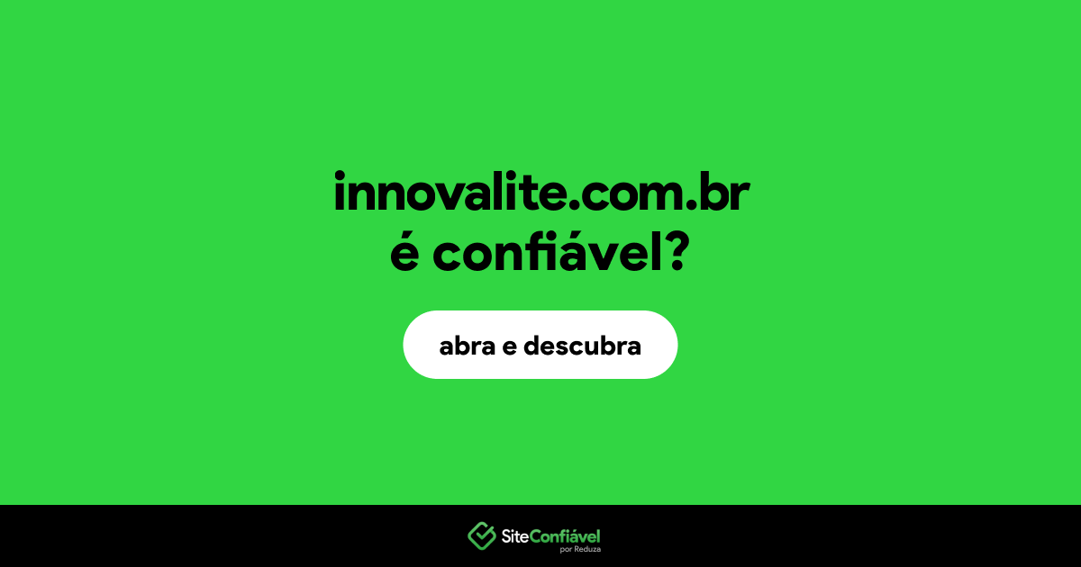 O site innovalite.com.br é confiável?