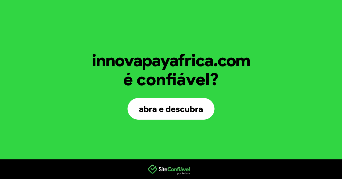 O site innovapayafrica.com é confiável?
