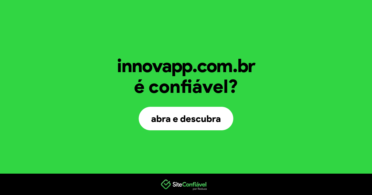 O site innovapp.com.br é confiável?