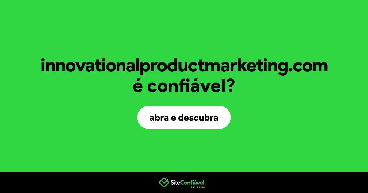 O site innovationalproductmarketing.com é confiável?