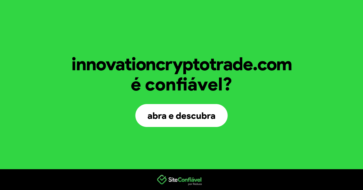 O site innovationcryptotrade.com é confiável?
