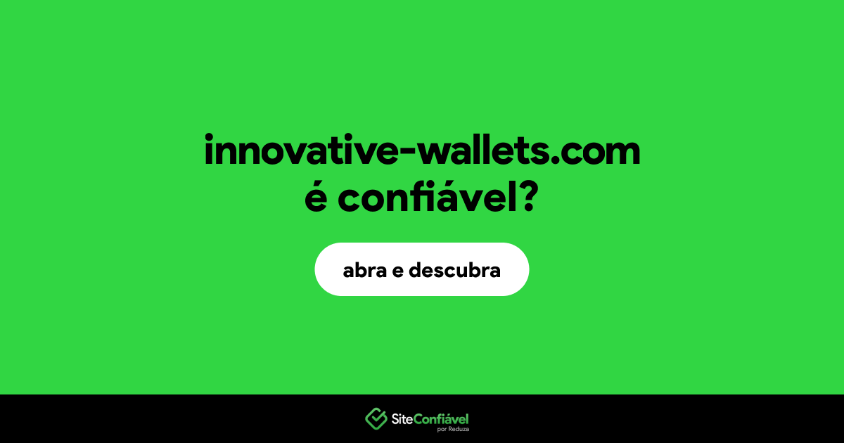 O site innovative-wallets.com é confiável?