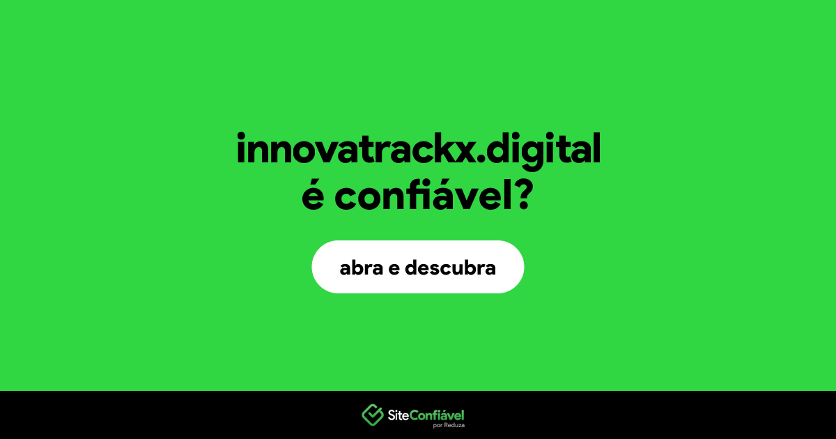 O site innovatrackx.digital é confiável?