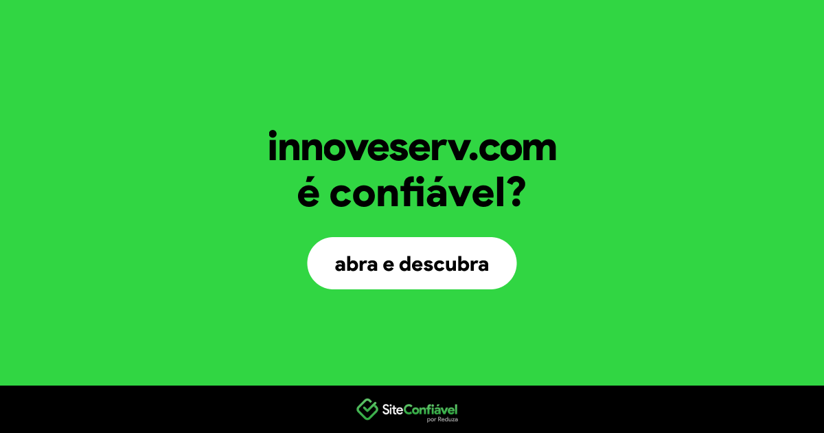 O site innoveserv.com é confiável?